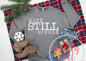 Nope Still Single ADULT SHIRT