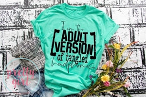 I’m the adult version of tangled headphones ADULT TSHIRT