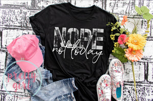 Nope not today ADULT TSHIRT