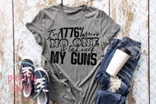 Load image into Gallery viewer, I’m 1776% sure no one is taking my guns ADULT TSHIRT
