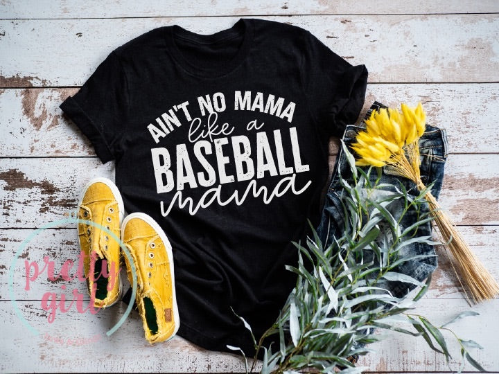 ain't no mama like a baseball mama ADULT TSHIRT