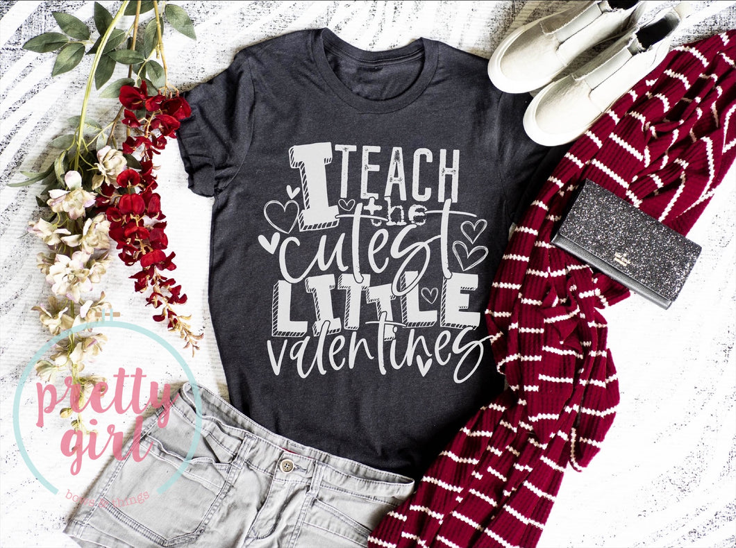 I teach the cutest little valentines ADULT TSHIRT