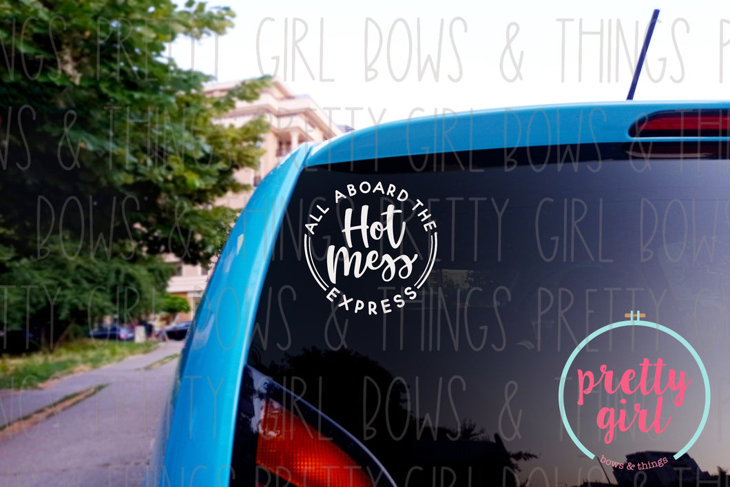 All aboard the hot mess express decal