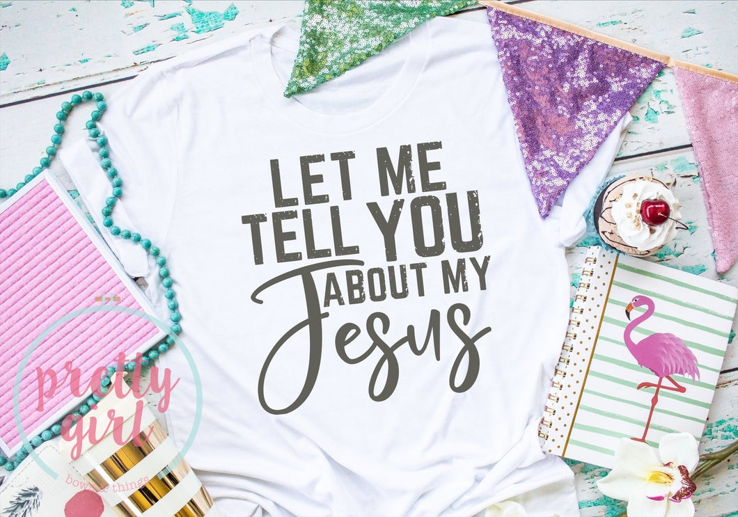 Let me tell you about my Jesus