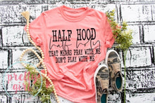 Load image into Gallery viewer, Half hood half holy pray with me don’t play with me ADULT TSHIRT
