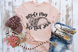 Lettuce pray and taco bout Jesus ADULT TSHIRT