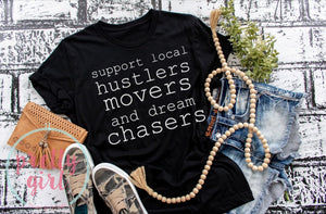 Support local hustlers movers dream chasers