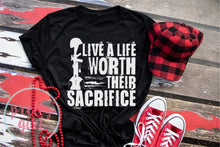 Load image into Gallery viewer, Live a life worth their sacrifice ADULT TSHIRT
