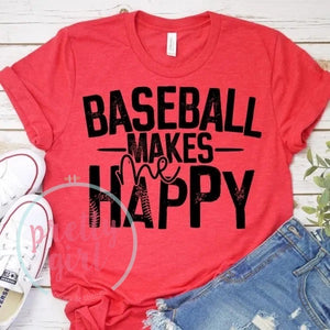 Baseball makes me happy ADULT TSHIRT