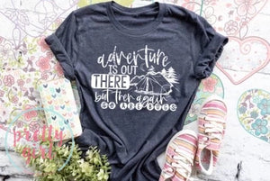 adventure is out there but then again so are the bugs ADULT TSHIRT