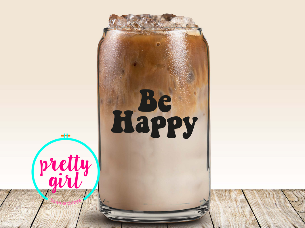 Be happy glass can