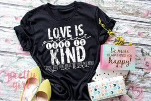 Love is patient love is kind, these kid’s gonna’ make me loose my mind up in here TSHIRT